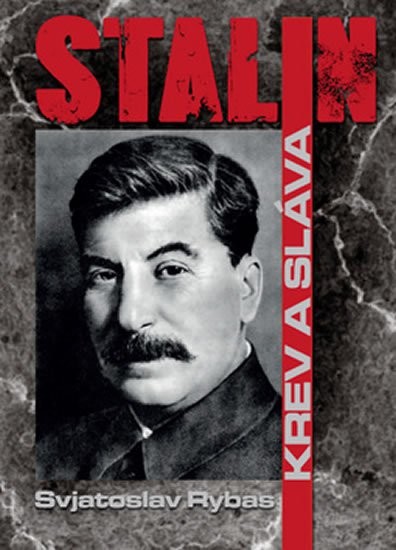 Stalin. Krev a sláva