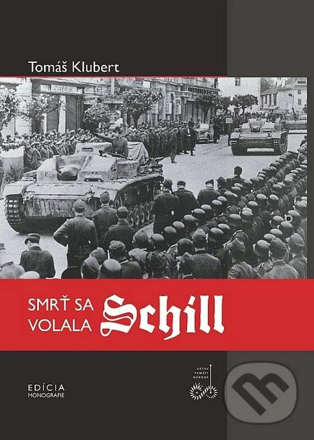 Tomáš Klubert: Smrť sa volala Schill
