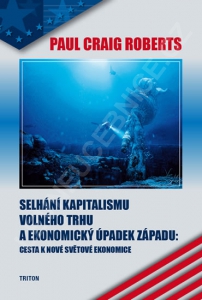 Paul Craig Roberts: Mozek „reaganomiky“ o systémovém selhání (I)