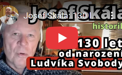 Josef Skála: 130 let od narození Ludvíka Svobody