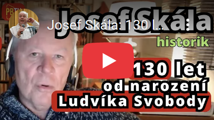 Josef Skála: 130 let od narození Ludvíka Svobody