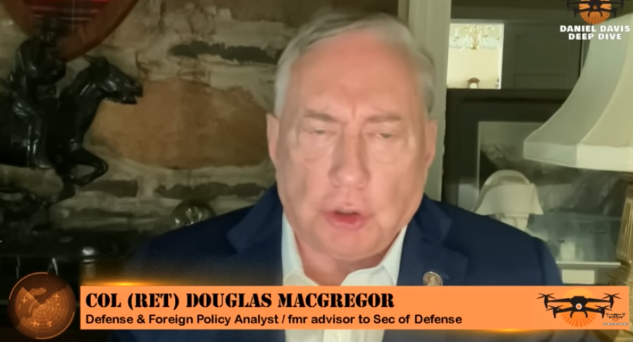 Col Douglas Macgregor: Fatal Miscalculations of Iran War